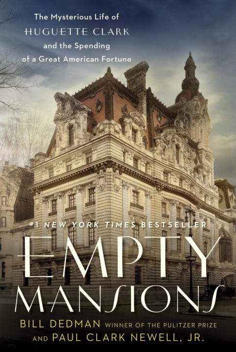 Bill Dedman/Empty Mansions@ The Mysterious Life of Huguette Clark and the Spe